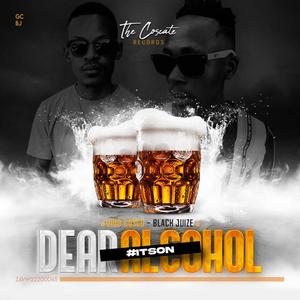 Dear Alcohol (feat. Black Juize)