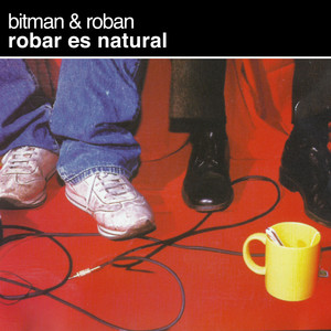 Robar Es Natural (Explicit)