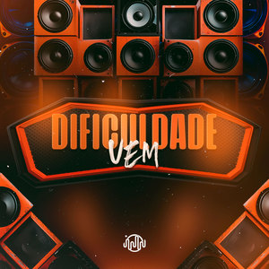 Dificuldade Vem (Explicit)