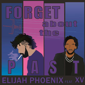 Forget About the Past (feat. XV) [Explicit]