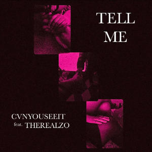 Tell Me (feat. TheRealZo) [Explicit]