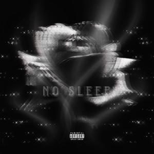 No Sleep (Explicit)