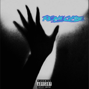Renegade (Explicit)