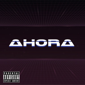 Ahora (Explicit)