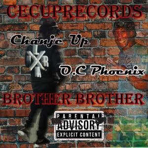 Brother Brother (feat. O.C Phoenix) [Explicit]