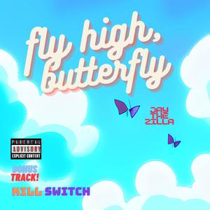 fly high, butterfly (Explicit)