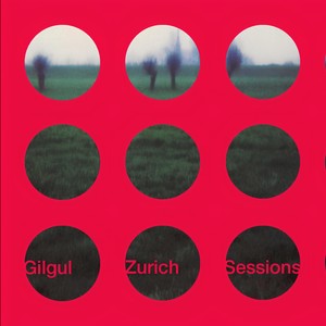 Gilgul - The Zurich Session