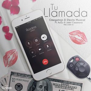 Tu Llamada (feat. AxlZu & Jafet Casanova)