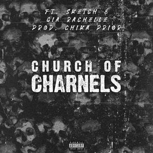 Church Of Charnels (feat. Sketch & Gia Rachelle) [Explicit]