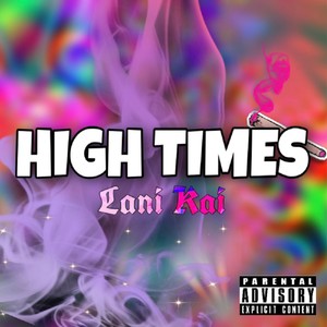 High Times (Explicit)