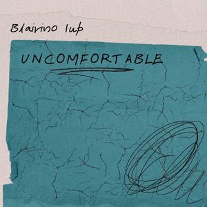 Uncomfortable (Explicit)