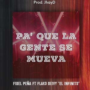 Pa' que la gente se mueva (feat. Flako Deivy "El Infinito")