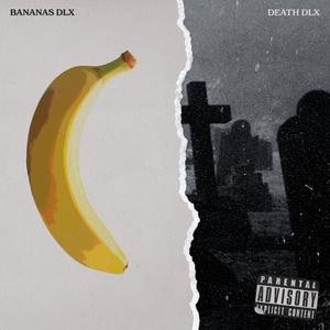 BANANAS DLX (feat. deathirl & TOTAL****INGBLISS) [Explicit]