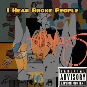 I HEAR BROKE PEOPLE (Explicit)