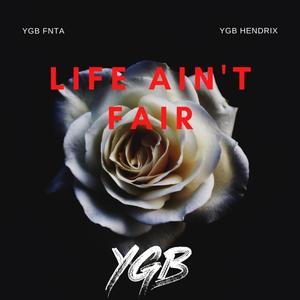 Life Ain't Fair (feat. YGB Fnta) (Explicit)