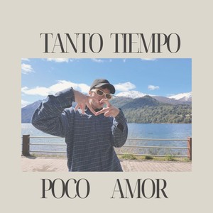 Tanto Tiempo Poco Amor