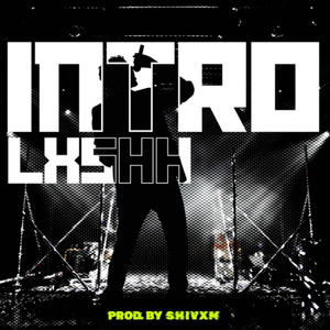 INTRO (feat. SHIVXM)