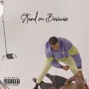 Stand on Business (Explicit)