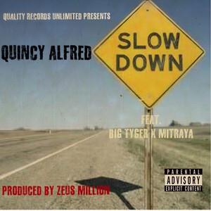 Slow Down(feat. Big Tyger & Mitraya) (Explicit)