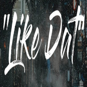 Like Dat (Explicit)