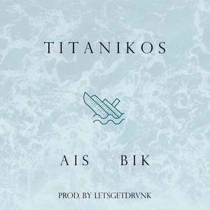 TITANIKOS (Explicit)