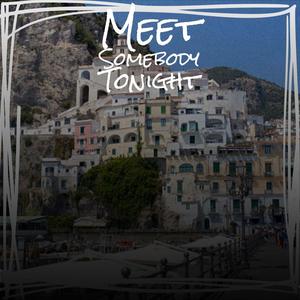 Meet Somebody Tonight