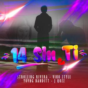 14 SIN TI (feat. Strolling Rivera & Yovng Banditt) (Explicit)