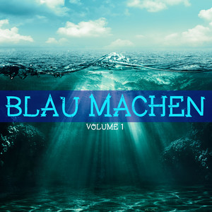 Blau machen, Vol. 1