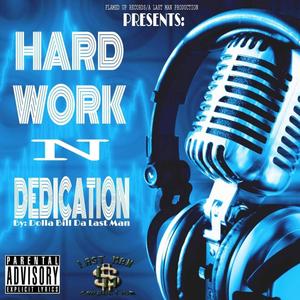 Hard Work N Dedication (Explicit)