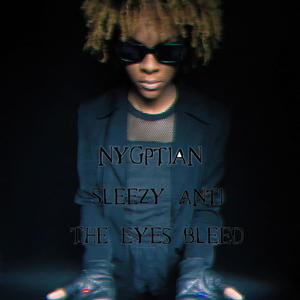 the eyes bleed (feat. Sleezy Anti)