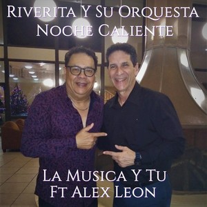 La Musica Y Tu (feat. Alex Leon)