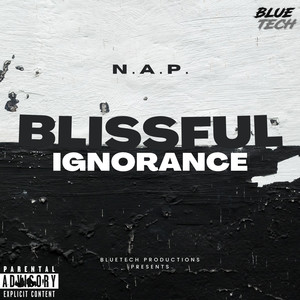 BLISSFUL IGNORANCE (Explicit)