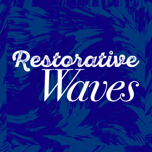 Restorative Waves