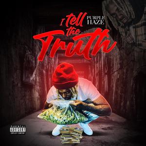 I Tell The Truth (Explicit)