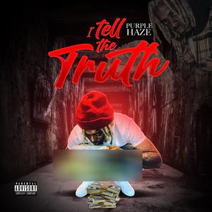 I Tell The Truth (Explicit)