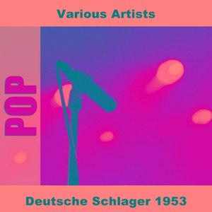 Deutsche Schlager 1953