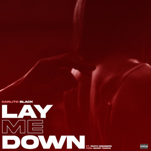 Lay Me Down (Explicit)