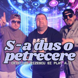 S-a dus o petrecere