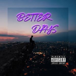 Better Days (feat. BP Spill) [Explicit]