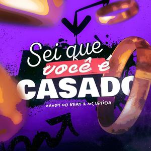 Sei que você é casado (feat. Mc Leticia) (Explicit)