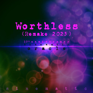 Worthless (10th Year Anniversary Remake 2023)