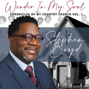 Wonder in My Soul: Chronicles of My Country Church, Vol. 1