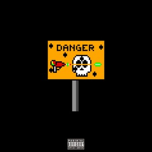 Danger (Explicit)