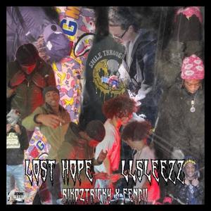 Lost Hope|LLSleezz (feat. Fendi!) (Explicit)