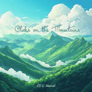 Clicks on the Mountains (Explicit)