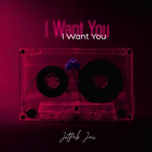 i Want You (Explicit)