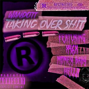 Taking over **** (feat. 46tay & Hellah) (Explicit)