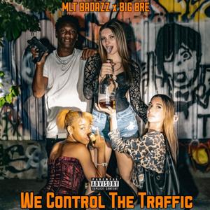We Control The Traffic (feat. Bree) (Explicit)