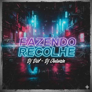 Fazendo Recolhe (Explicit)