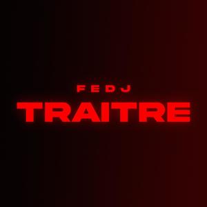 Traitre (Explicit)